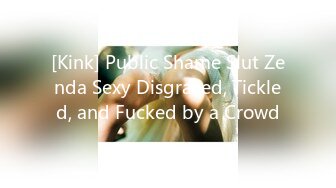 [Kink] Public Shame Slut Zenda Sexy Disgraced, Tickled, and Fucked by a Crowd